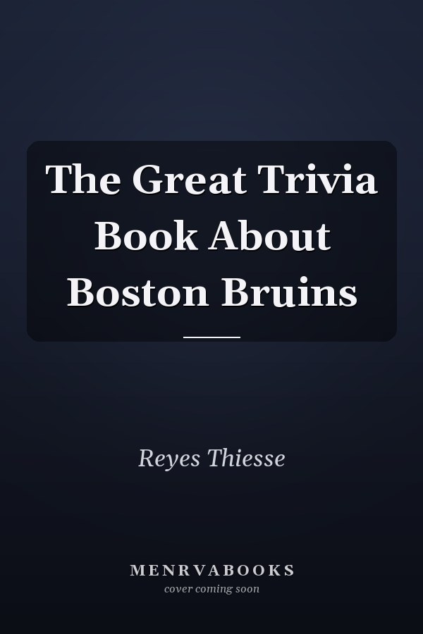 The Great Trivia Book About Boston Bruins