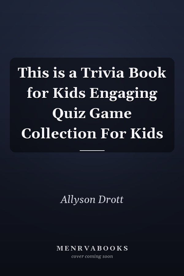 This is a Trivia Book for Kids Engaging Quiz Game Collection For Kids
