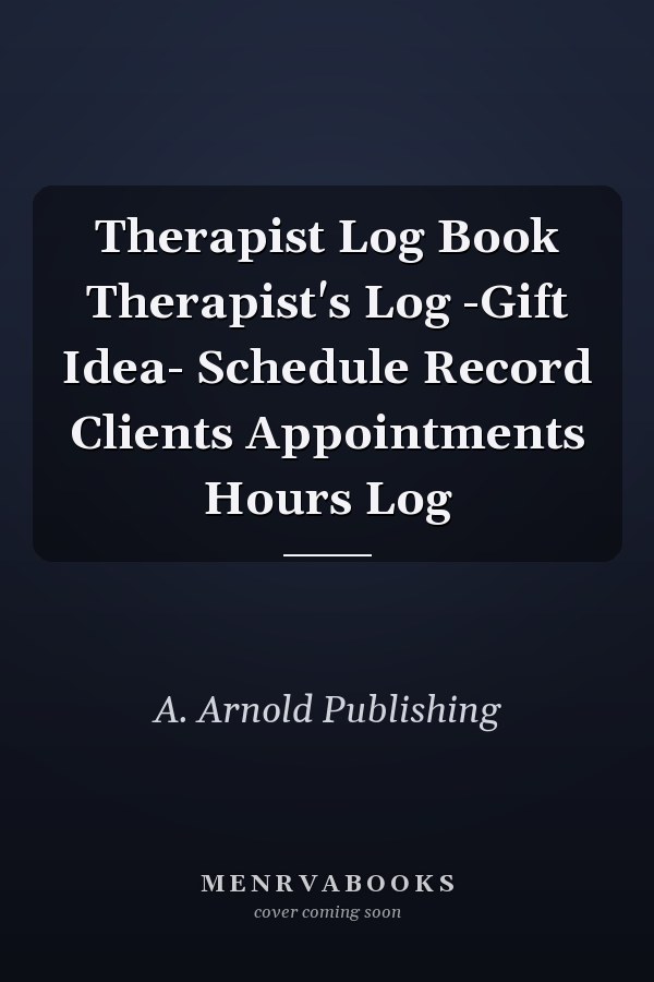 Therapist Log Book Therapist's Log -Gift Idea- Schedule Record Clients Appointments Hours Log