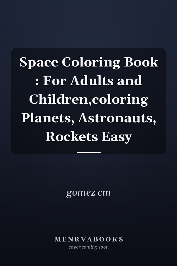 Space Coloring Book : For Adults and Children,coloring Planets, Astronauts, Rockets Easy