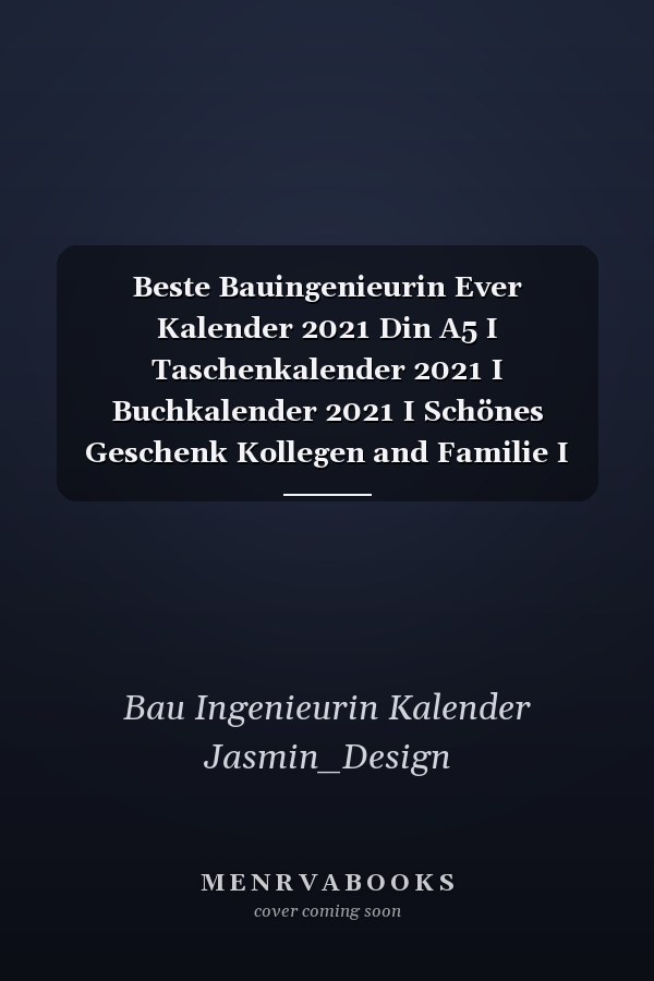 Beste Bauingenieurin Ever Kalender 2021 Din A5 I Taschenkalender 2021 I Buchkalender 2021 I Schönes Geschenk Kollegen and Familie I Schwarze Lederoptik
