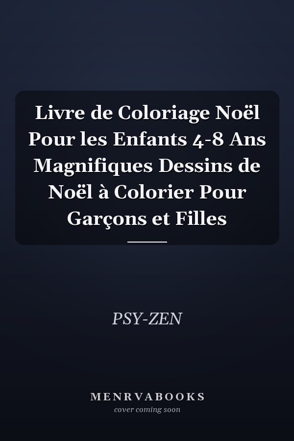 Livre de Coloriage Noël Pour les Enfants 4-8 Ans Magnifiques Dessins de Noël à Colorier Pour Garçons et Filles