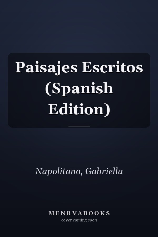 Paisajes Escritos (Spanish Edition)