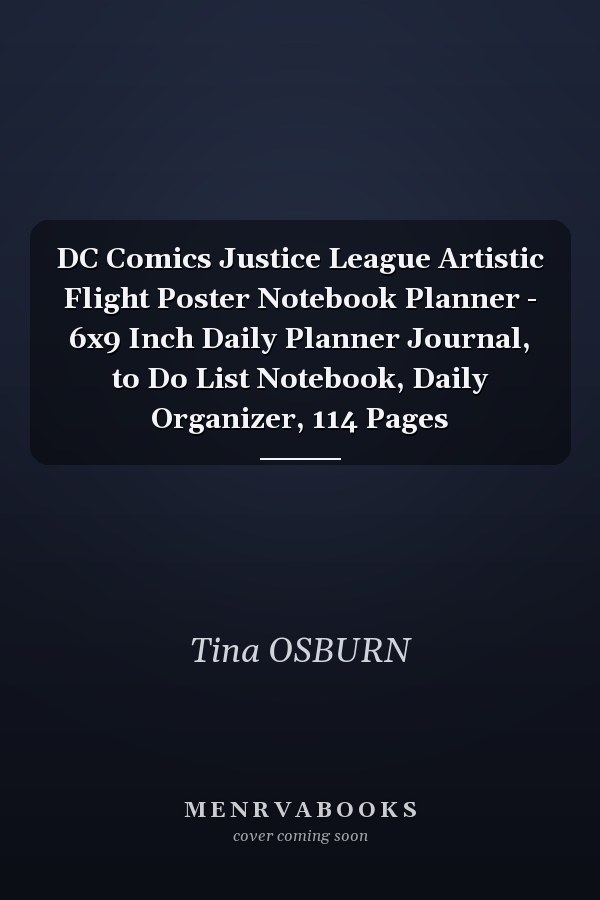DC Comics Justice League Artistic Flight Poster Notebook Planner - 6x9 Inch Daily Planner Journal, to Do List Notebook, Daily Organizer, 114 Pages