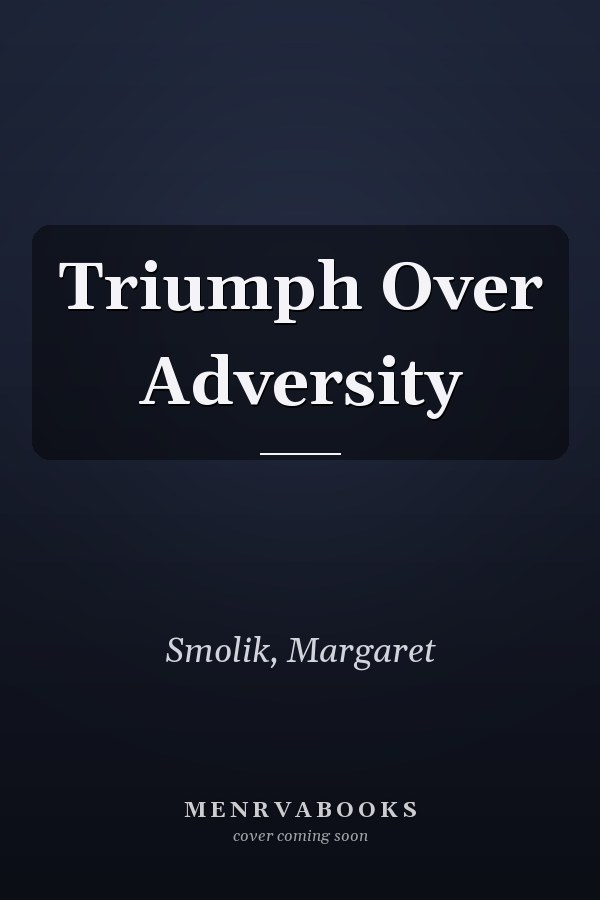 Triumph Over Adversity