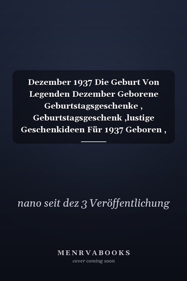 Dezember 1937 Die Geburt Von Legenden Dezember Geborene Geburtstagsgeschenke , Geburtstagsgeschenk ,lustige Geschenkideen Für 1937 Geboren , Geburtstagsgeschenk Für Bruder Schwester Freunde , 110 Seiten (6 X 9) Zoll