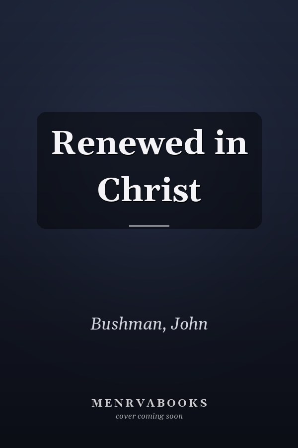 Renewed in Christ