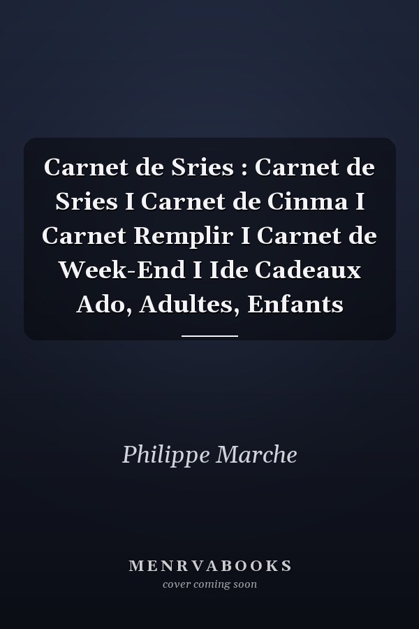 Carnet de Sries : Carnet de Sries I Carnet de Cinma I Carnet  Remplir I Carnet de Week-End I Ide Cadeaux Ado, Adultes, Enfants
