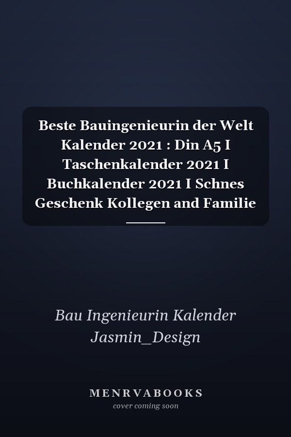 Beste Bauingenieurin der Welt Kalender 2021 : Din A5 I Taschenkalender 2021 I Buchkalender 2021 I Schnes Geschenk Kollegen and Familie