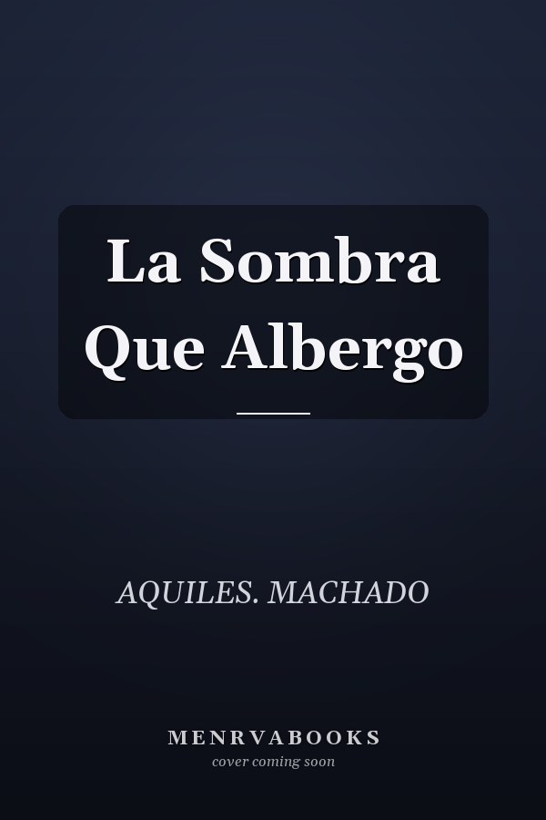 La Sombra Que Albergo