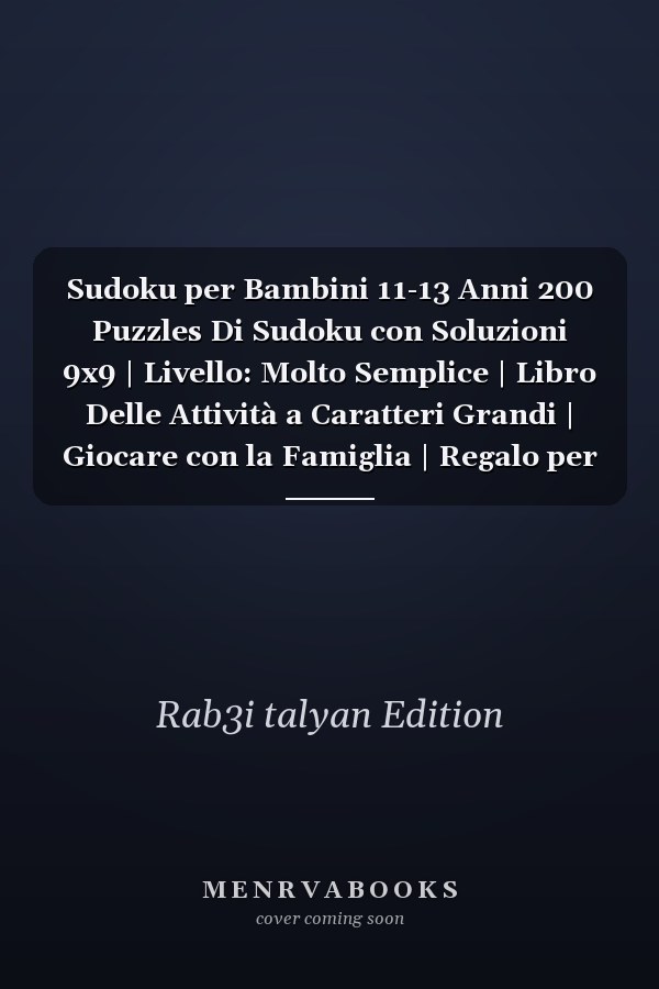 Sudoku per Bambini 11-13 Anni 200 Puzzles Di Sudoku con Soluzioni 9x9 | Livello: Molto Semplice | Libro Delle Attività a Caratteri Grandi | Giocare con la Famiglia | Regalo per una Ragazza Ragazzo