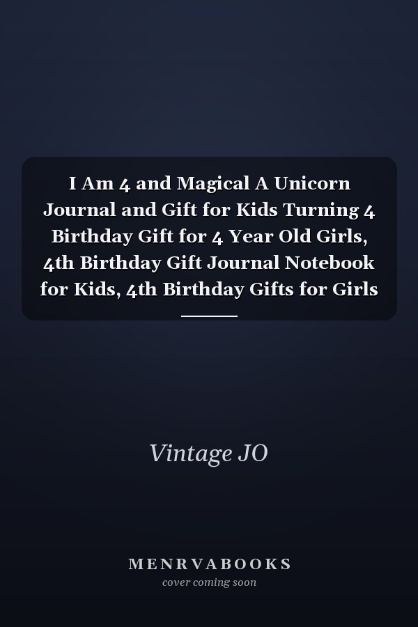 I Am 4 and Magical A Unicorn Journal and Gift for Kids Turning 4 Birthday Gift for 4 Year Old Girls, 4th Birthday Gift Journal Notebook for Kids, 4th Birthday Gifts for Girls ! 120 Pages, 6 X9 High-Quality Glossy Cover