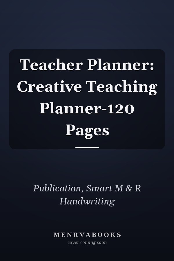 Teacher Planner: Creative Teaching Planner-120 Pages