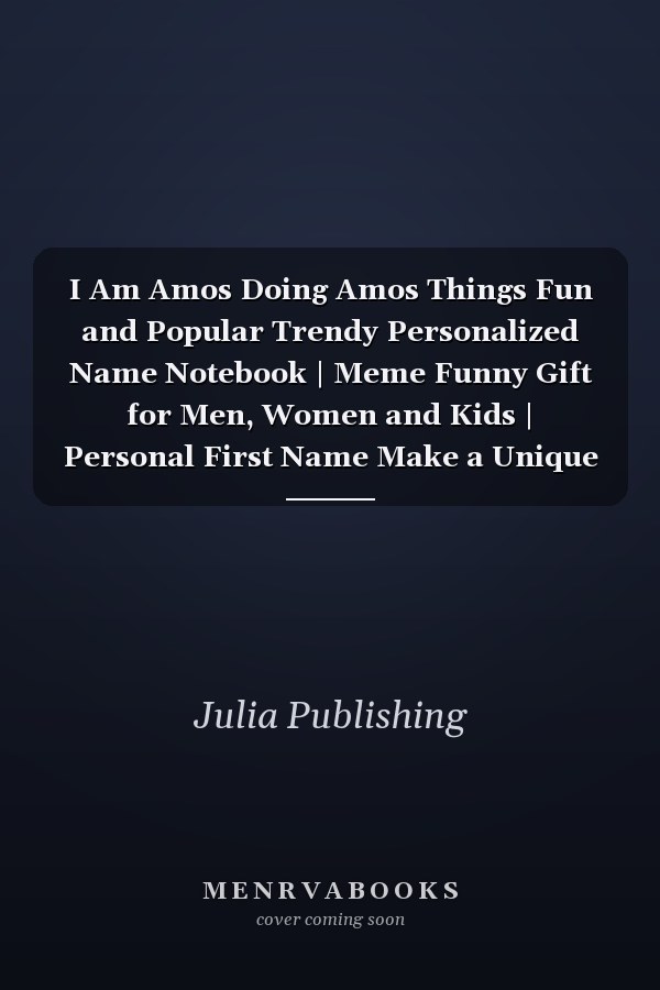 I Am Amos Doing Amos Things Fun and Popular Trendy Personalized Name Notebook | Meme Funny Gift for Men, Women and Kids | Personal First Name Make a Unique Present for Birthday Or Christmas