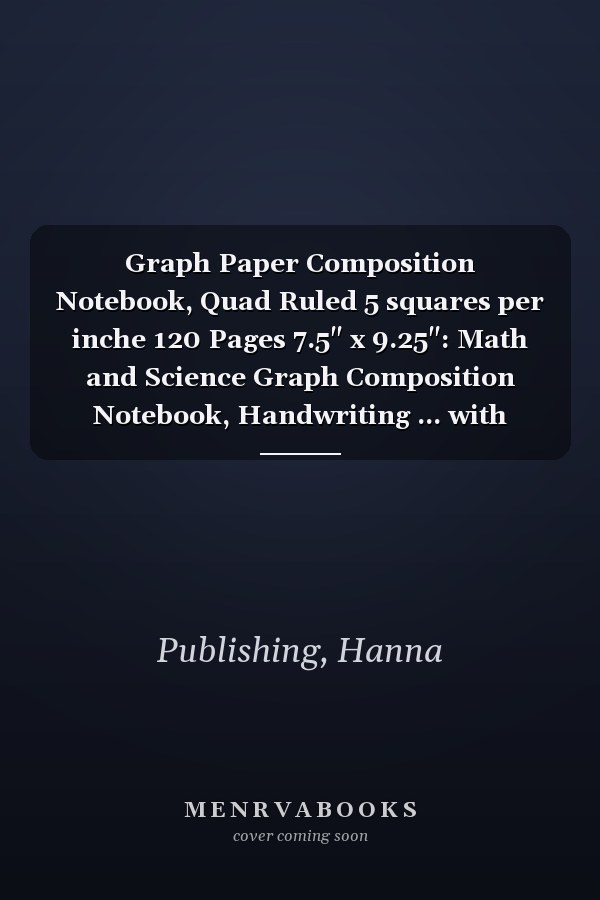 Graph Paper Composition Notebook, Quad Ruled 5 squares per inche 120 Pages 7.5" x 9.25": Math and Science Graph Composition Notebook, Handwriting ... with beautiful green and patterned cover