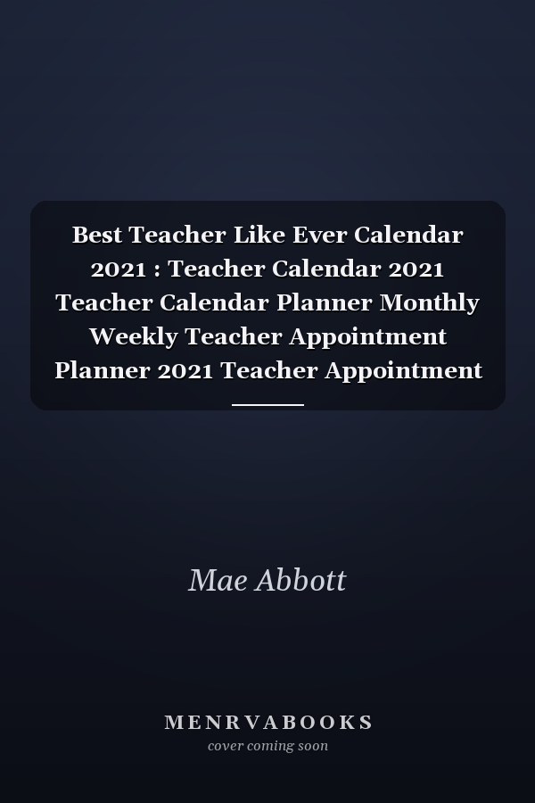 Best Teacher Like Ever Calendar 2021 : Teacher Calendar 2021 Teacher Calendar Planner Monthly Weekly Teacher Appointment Planner 2021 Teacher Appointment Book 2021
