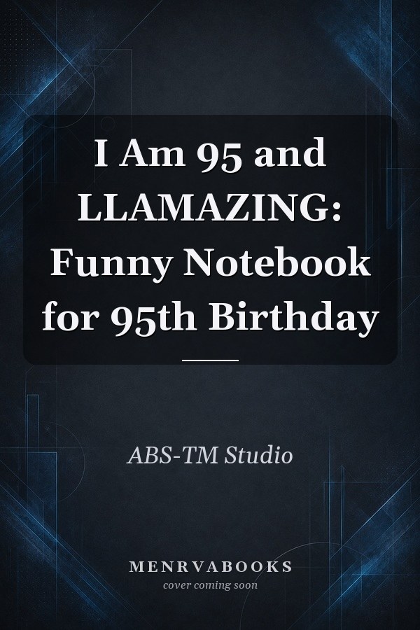 I Am 95 and LLAMAZING: Funny Notebook for 95th Birthday