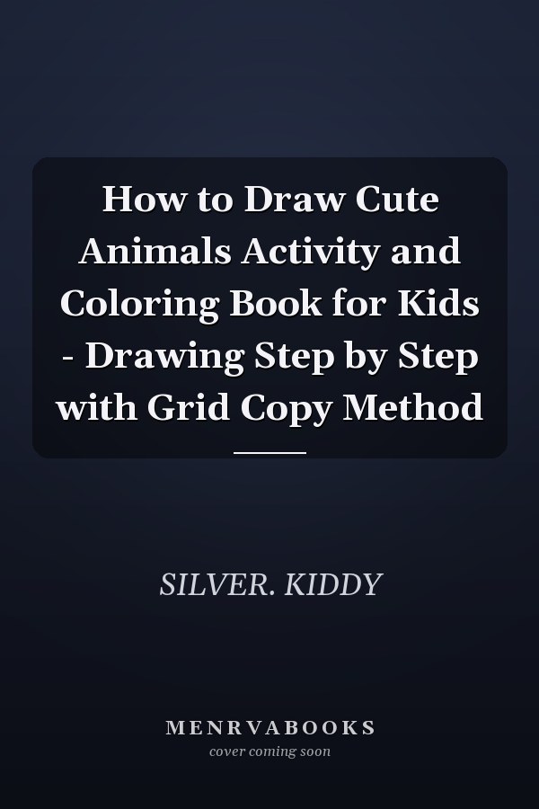 How to Draw Cute Animals Activity and Coloring Book for Kids - Drawing Step by Step with Grid Copy Method