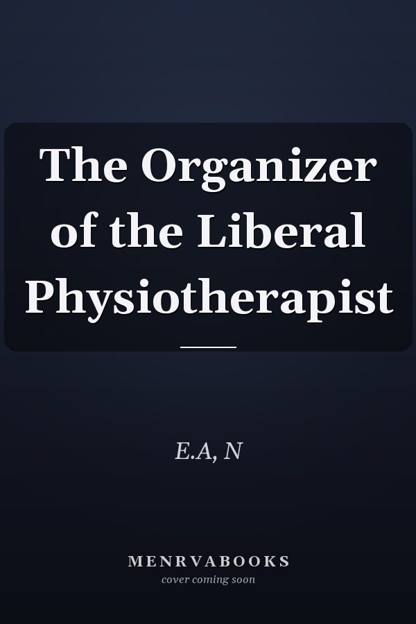 The Organizer of the Liberal Physiotherapist