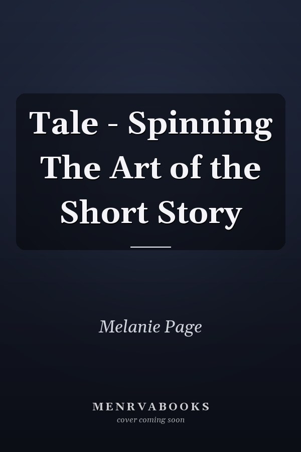 Tale - Spinning The Art of the Short Story