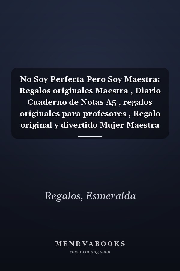 No Soy Perfecta Pero Soy Maestra: Regalos originales Maestra , Diario Cuaderno de Notas A5 , regalos originales para profesores , Regalo original y divertido Mujer Maestra (Spanish Edition)