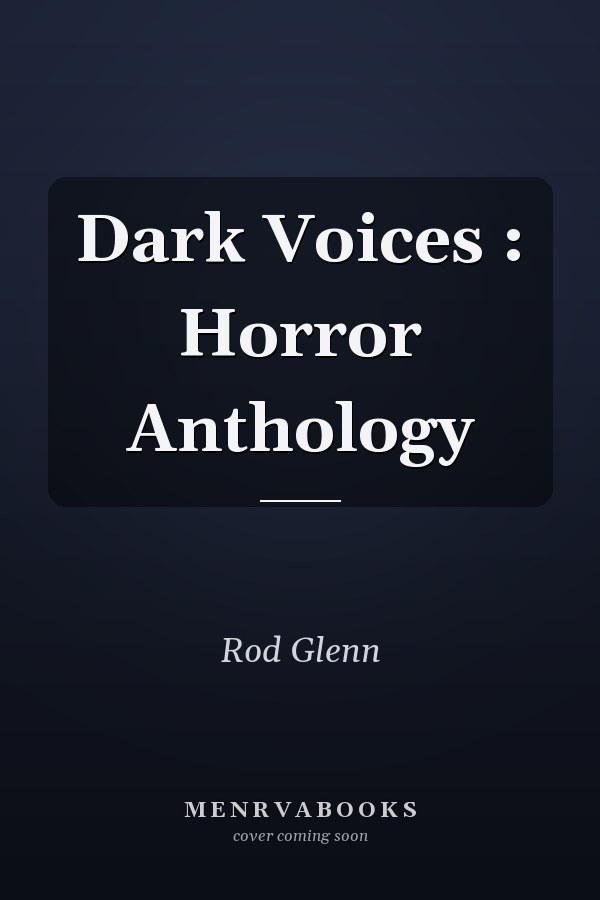 Dark Voices : Horror Anthology
