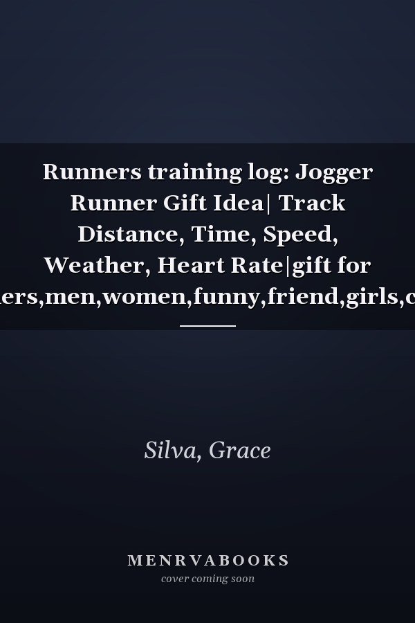 Runners training log: Jogger Runner Gift Idea| Track Distance, Time, Speed, Weather, Heart Rate|gift for runners,men,women,funny,friend,girls,coach