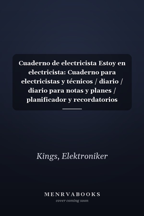 Cuaderno de electricista Estoy en electricista: Cuaderno para electricistas y técnicos / diario / diario para notas y planes / planificador y recordatorios (Spanish Edition)