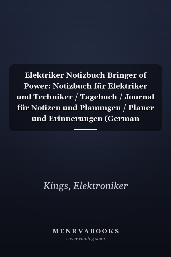 Elektriker Notizbuch Bringer of Power: Notizbuch für Elektriker und Techniker / Tagebuch / Journal für Notizen und Planungen / Planer und Erinnerungen (German Edition)