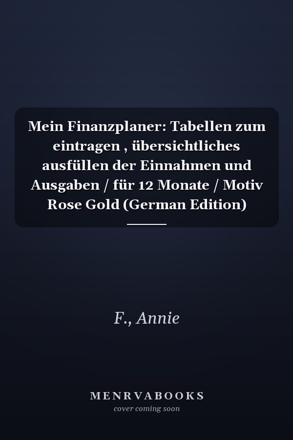 Mein Finanzplaner: Tabellen zum eintragen , übersichtliches ausfüllen der Einnahmen und Ausgaben / für 12 Monate / Motiv Rose Gold (German Edition)