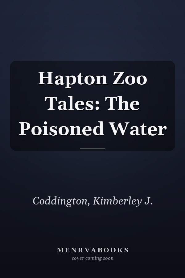 Hapton Zoo Tales: The Poisoned Water