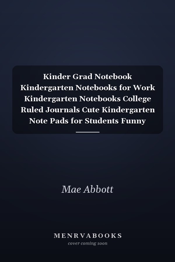Kinder Grad Notebook Kindergarten Notebooks for Work Kindergarten Notebooks College Ruled Journals Cute Kindergarten Note Pads for Students Funny Kindergarten Gifts Wide Ruled Lined