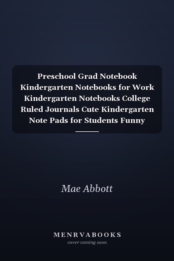 Preschool Grad Notebook Kindergarten Notebooks for Work Kindergarten Notebooks College Ruled Journals Cute Kindergarten Note Pads for Students Funny Kindergarten Gifts Wide Ruled Lined