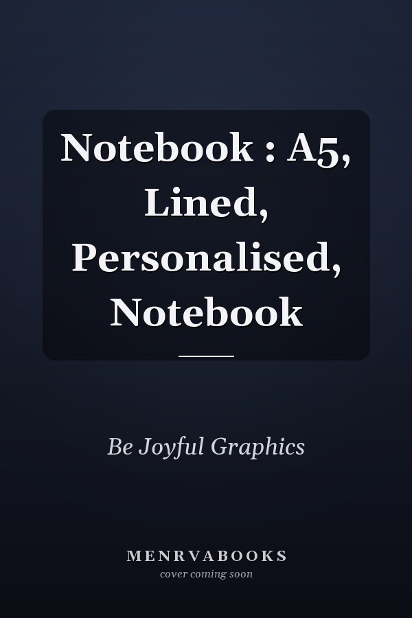 Notebook : A5, Lined, Personalised, Notebook