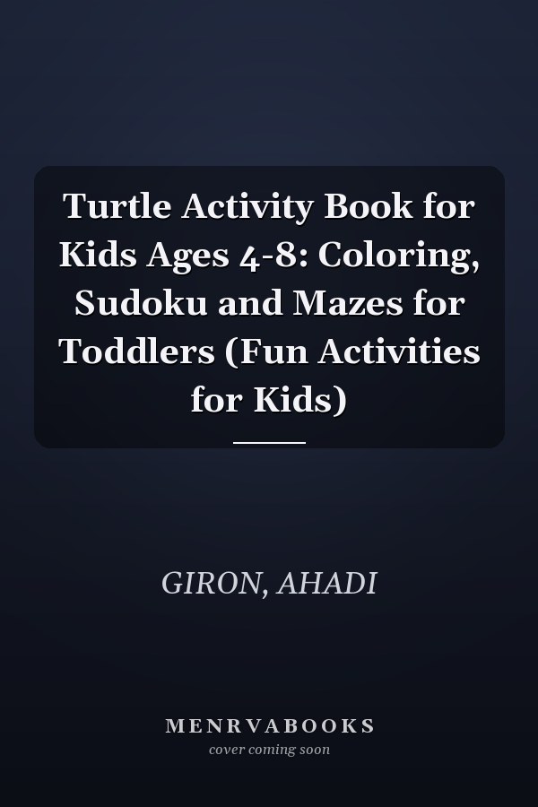Turtle Activity Book for Kids Ages 4-8: Coloring, Sudoku and Mazes for Toddlers (Fun Activities for Kids)