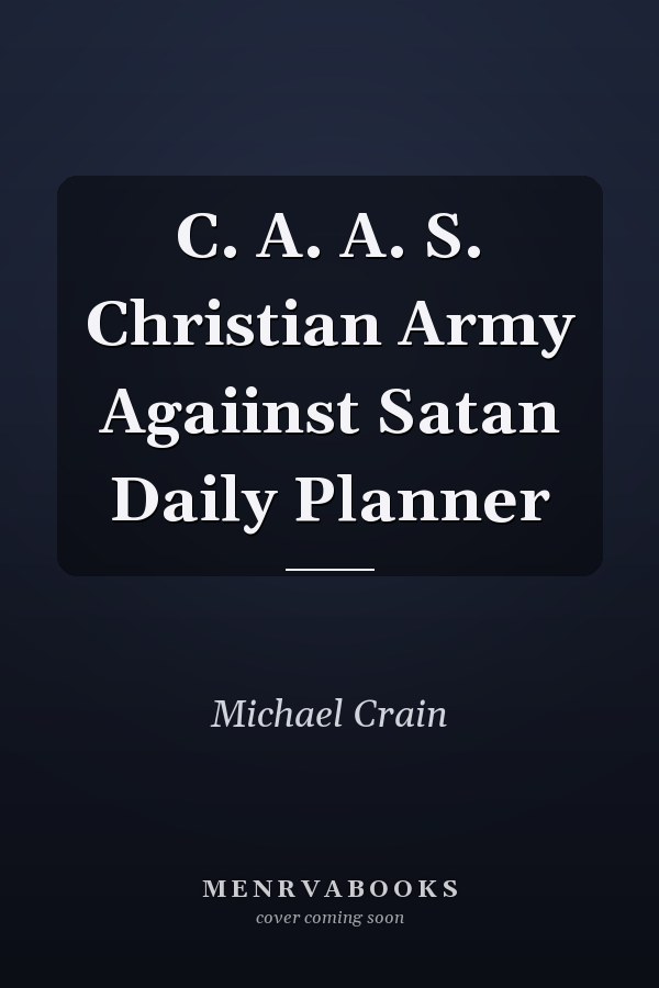 C. A. A. S. Christian Army Agaiinst Satan Daily Planner