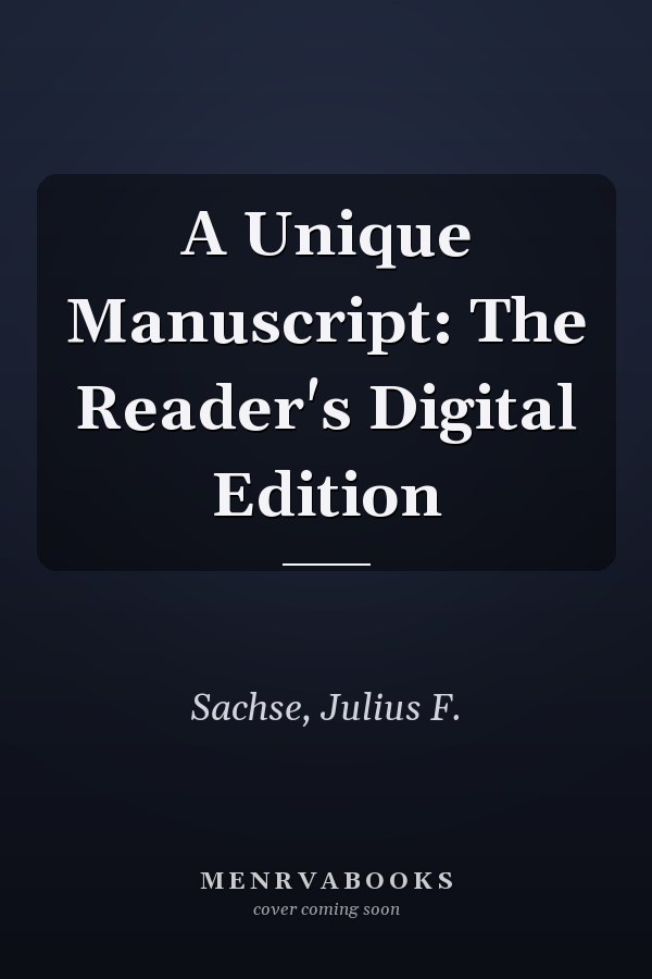 A Unique Manuscript: The Reader's Digital Edition