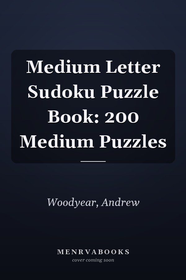 Medium Letter Sudoku Puzzle Book: 200 Medium Puzzles