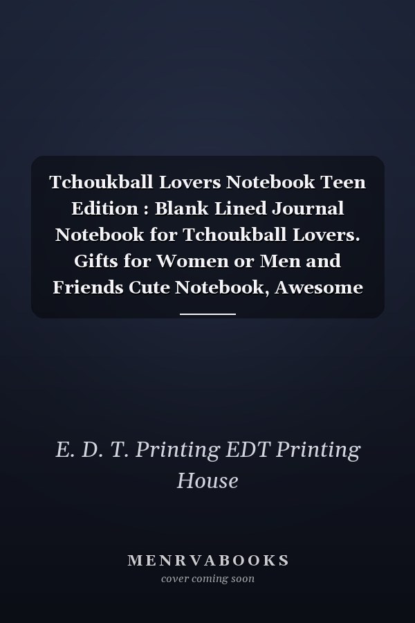 Tchoukball Lovers Notebook Teen Edition : Blank Lined Journal Notebook for Tchoukball Lovers. Gifts for Women or Men and Friends Cute Notebook, Awesome Birthday Gift, Christmas Special Gift