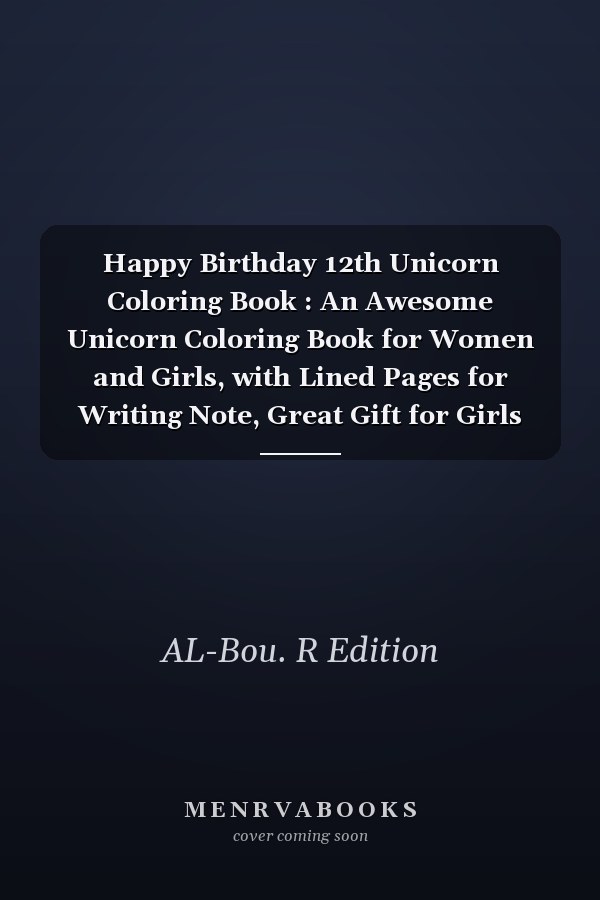 Happy Birthday 12th Unicorn Coloring Book