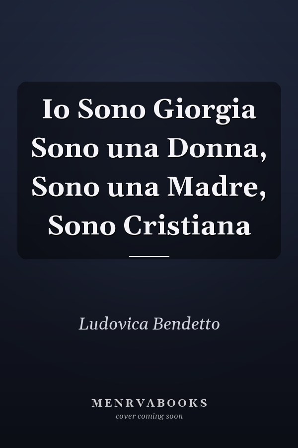 Io Sono Giorgia Sono una Donna, Sono una Madre, Sono Cristiana