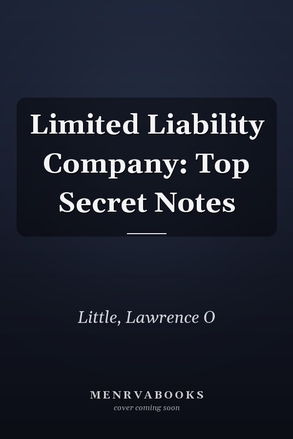 Limited Liability Company: Top Secret Notes