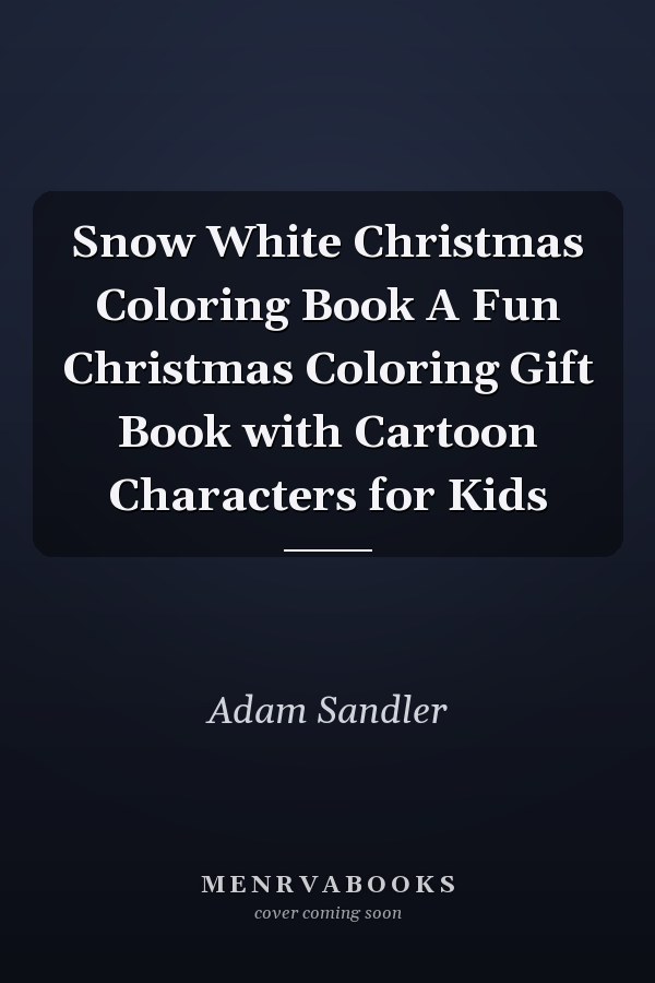 Snow White Christmas Coloring Book A Fun Christmas Coloring Gift Book with Cartoon Characters for Kids