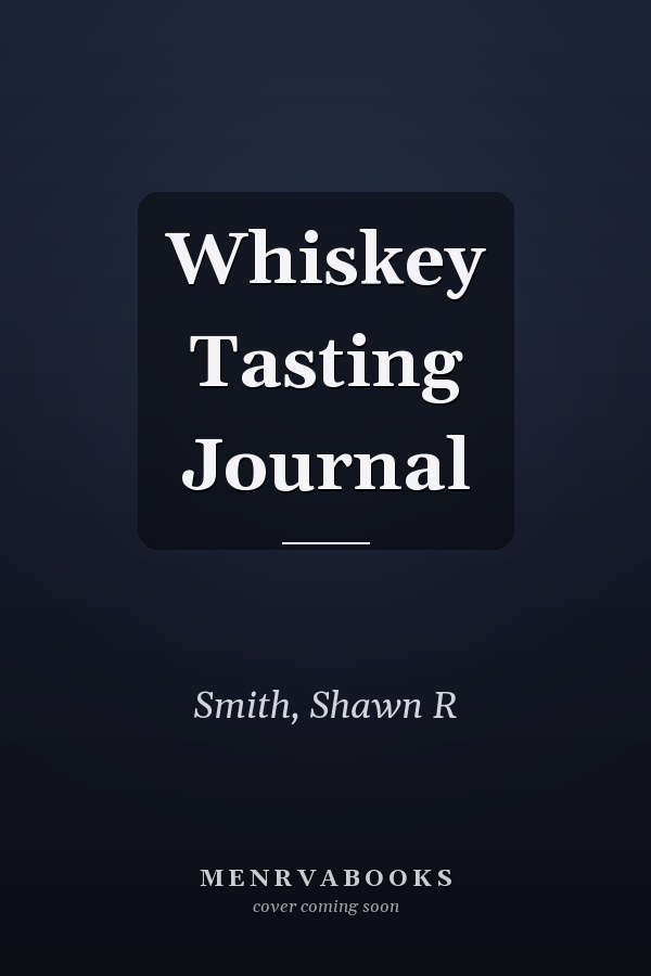 Whiskey Tasting Journal