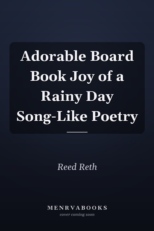 Adorable Board Book Joy of a Rainy Day Song-Like Poetry