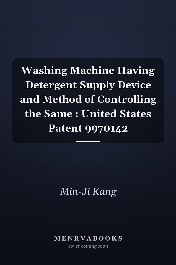 Washing Machine Having Detergent Supply Device and Method of Controlling the Same : United States Patent 9970142