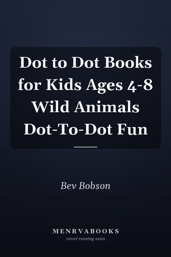 Dot to Dot Books for Kids Ages 4-8 Wild Animals Dot-To-Dot Fun