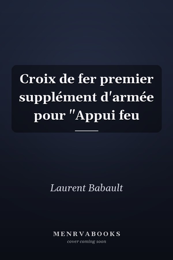 Croix de fer premier supplément d'armée pour "Appui feu