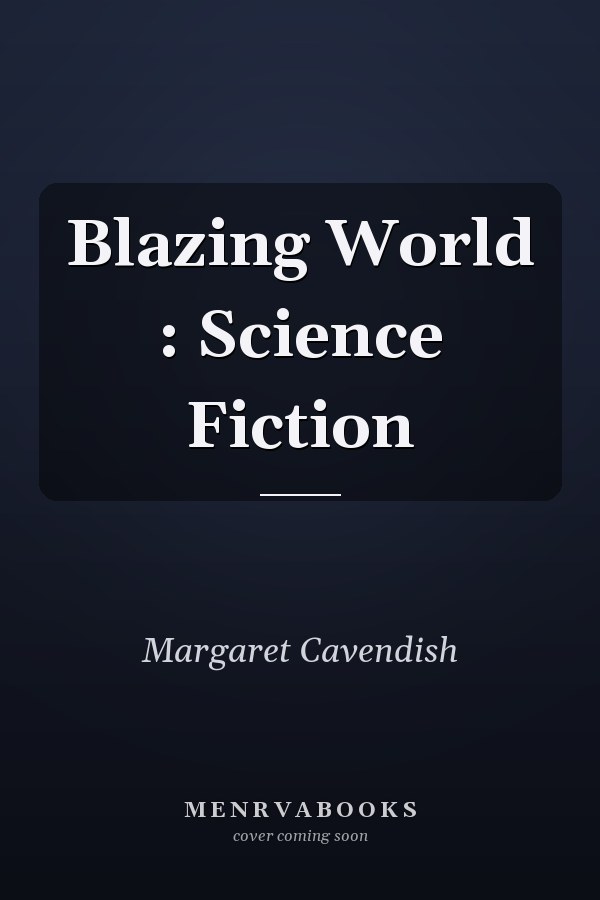 Blazing World : Science Fiction