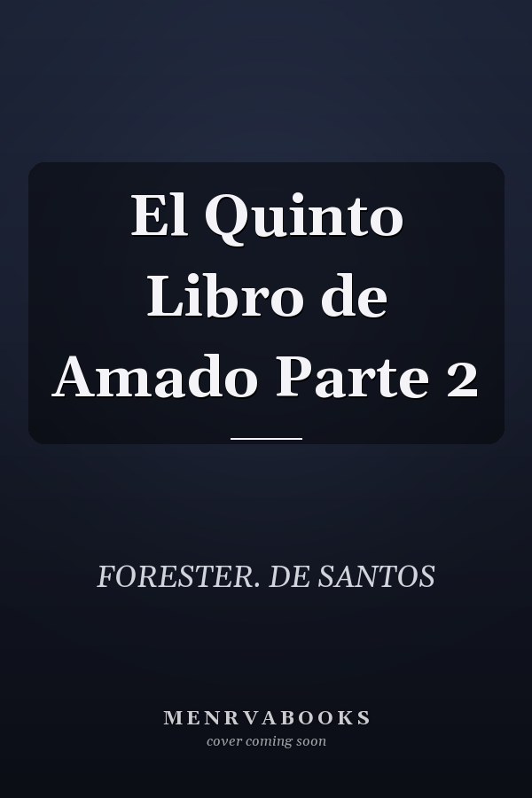 El Quinto Libro de Amado Parte 2